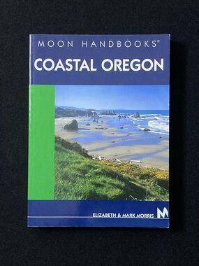⭐️ Moon Handbooks: Coastal Oregon by Elizabeth & Mark Morris Paperback